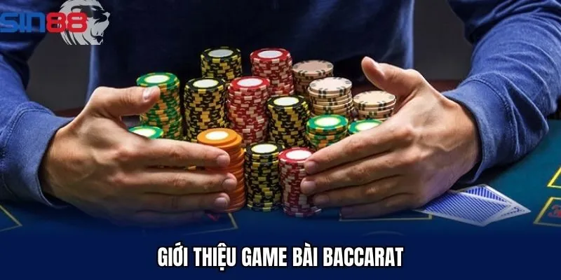 Giới thiệu game bài baccarat