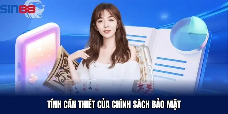 Tính cần thiết của chính sách bảo mật