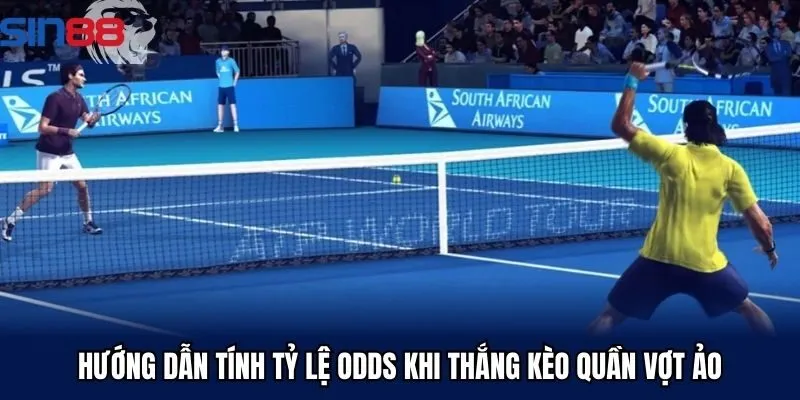 Hướng dẫn tính tỷ lệ odds khi thắng kèo quần vợt ảo
