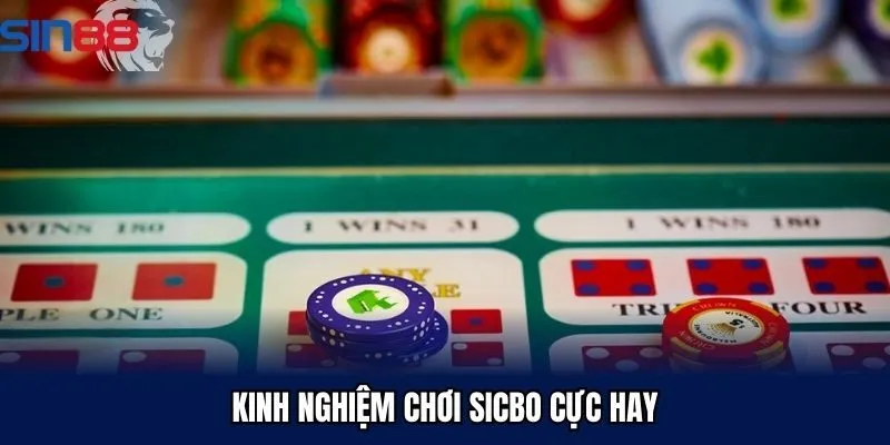 Kinh nghiệm chơi sicbo cực kỳ hiệu quả