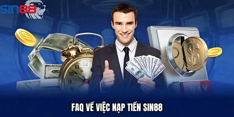 FAQ về việc nạp tiền Sin88