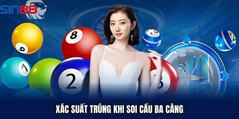 Xác suất trúng khi soi cầu ba càng